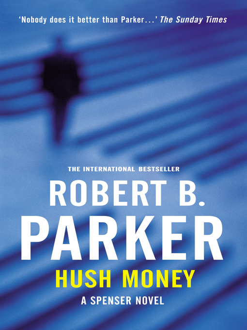 Title details for Hush Money by Robert B Parker - Available